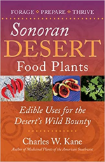 Sonoran Desert Food Plants: Edible Uses for the Desert's Wild Bounty