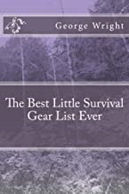 The Best Little Survival Gear List Ever.