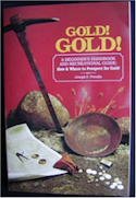 Gold! Gold!: How and Where to Prospect for Gold